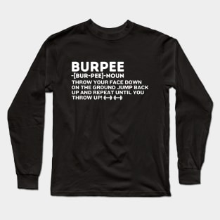 Burpee Noun Definition - Burpees Gym Funny Definitions Long Sleeve T-Shirt